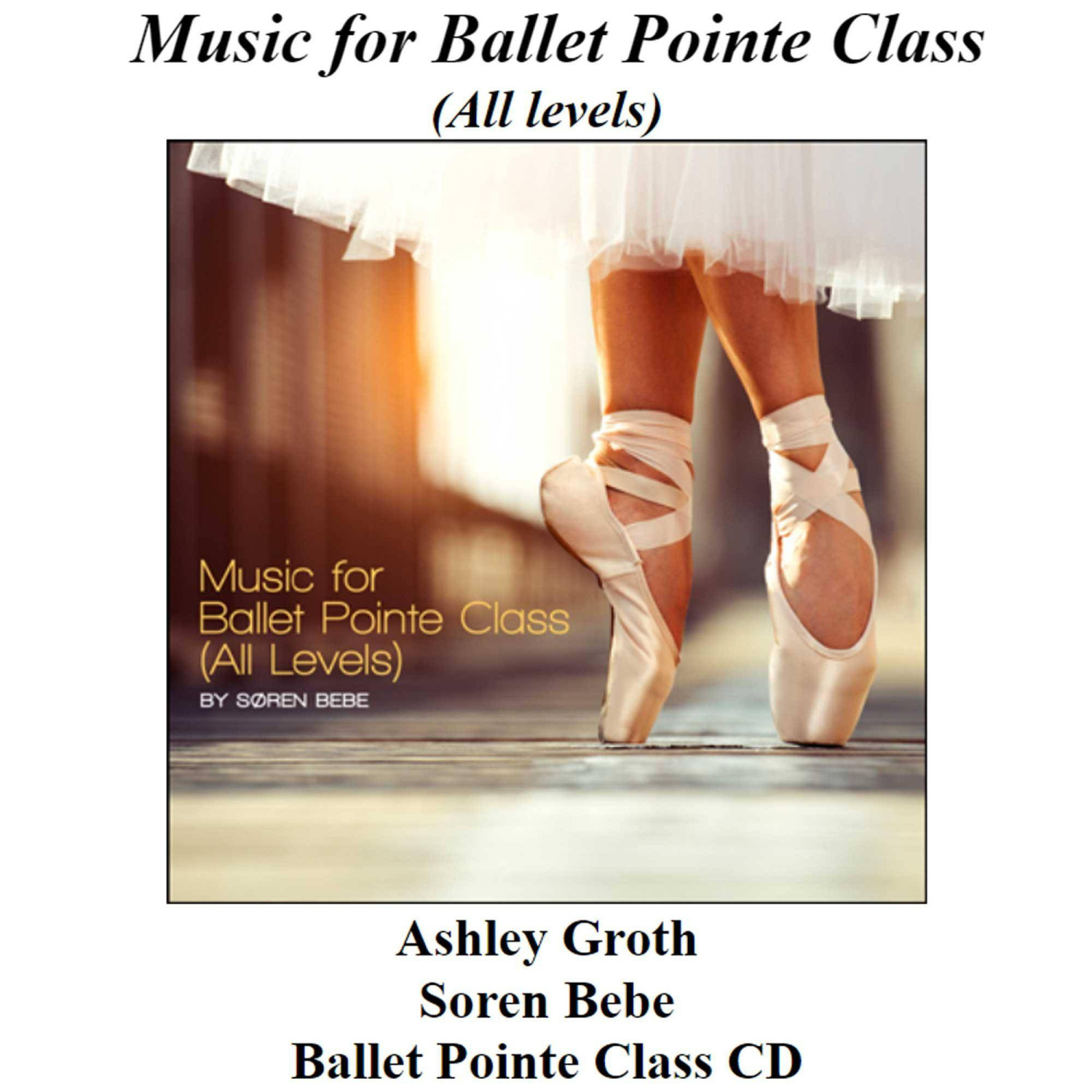 Ballet Pointe Class CD - Soren Bebe – FOHMCD021 – Im Ballett Shop Zürich